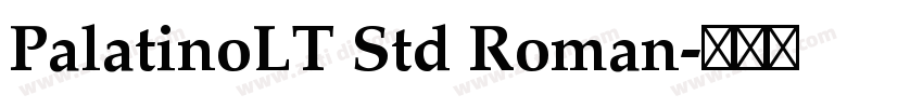 PalatinoLT Std Roman字体转换 PalatinoLT Std Roman字体转换